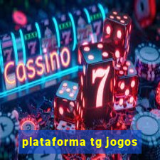 plataforma tg jogos